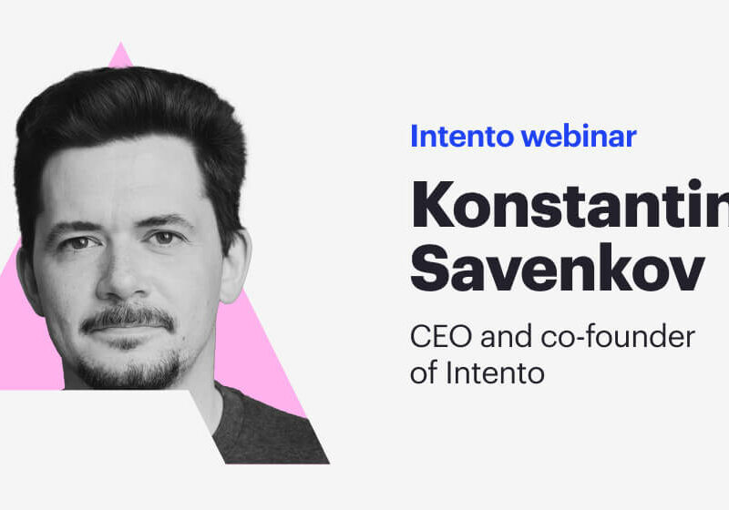 Intento Webinar: Konstantin Savenkov on the Best Outcomes of 2022 and Predictions for 2023