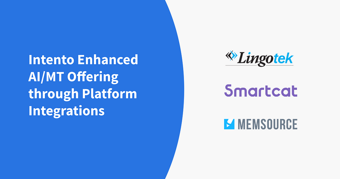 Intento Enhanced AI/MT offerings through platform integrations