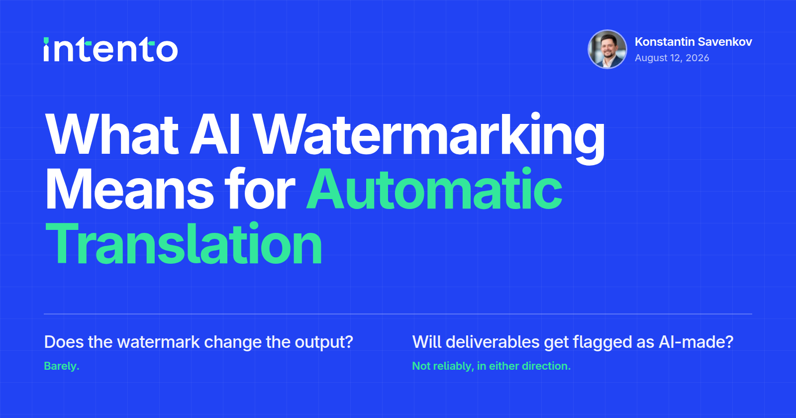 What AI Watermarking Means for Automatic Translation — does the watermark change the output? Barely. Will deliverables get flagged as AI-made? Not reliably, in either direction.